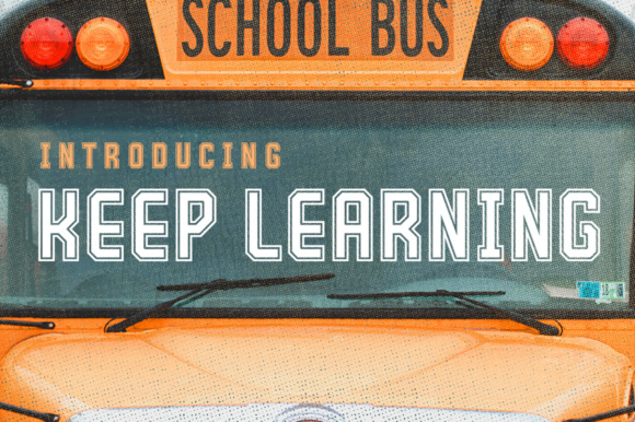 Keep Learning: A Bold Font for Creative Campaigns